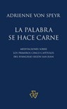 La Palabra se hace carne - Saint John Publications ; Adrienne von Speyr - 9781636741024