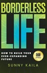 Borderless Life - Sunny Kaila - 9781636805269