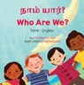 Who Are We? (Tamil-English) - Anneke Forzani - 9781636854649