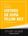 The ASQ Certified Six Sigma Yellow Belt Study Guide - Erica L Farmer ; Grace L Duffy - 9781636940328
