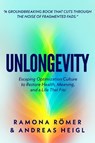 Unlongevity - Ramona Roemer ; Andreas Heigl - 9781636989860