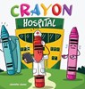 Crayon Hospital - Jennifer Jones - 9781637319383
