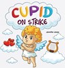Cupid on Strike - Jennifer Jones - 9781637319802