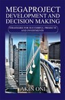 Megaproject Development and Decision Making - Akin Oni - 9781637429389