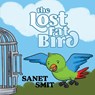 The Lost Fat Bird - SMIT,  Sanet - 9781637461051