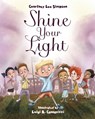 Shine Your Light - Courtney Lee Simpson - 9781637464168