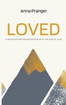 Loved - Anna Pranger - 9781637466148