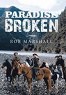 Paradise Broken - MARSHALL,  Rob - 9781637676301