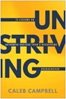 Unstriving - Caleb Campbell - 9781637749487