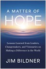 A Matter of Hope - Jim Bildner - 9781637749777