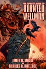 The Tourist's Guide to Haunted Wellman - Charles R. Rutledge - 9781637892961