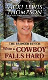 When a Cowboy Falls Hard - Vicki Lewis Thompson - 9781638038658