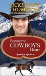 Roping the Cowboy's Heart - Vicki Lewis Thompson - 9781638039396