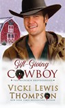Gift-Giving Cowboy - Vicki Lewis Thompson - 9781638039570