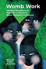 Womb Work - Belinda Waller-Peterson - 9781638040644