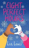 Eight Perfect Hours - Lia Louis - 9781638082163
