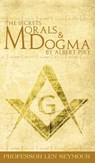 The Secrets of Morals and Dogma by Albert Pike - Len Seymour - 9781638231615