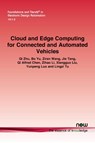 Cloud and Edge Computing for Connected and Automated Vehicles - Qi Zhu ; Bo Yu ; Ziran Wang - 9781638283027