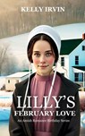 Lilly's February Love - Kelly Irvin - 9781638880349