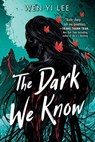 The Dark We Know - Wen-Yi Lee - 9781638930501