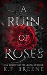 A Ruin of Roses - K.F. Breene - 9781638934820