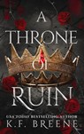 A Throne of Ruin - K.F. Breene - 9781638934837