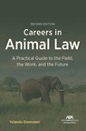 Careers in Animal Law - Yolanda Eisenstein ; John Forelli ; Joyce Tischler - 9781639056989