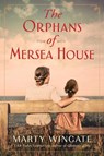 The Orphans of Mersea House - Marty Wingate - 9781639100880