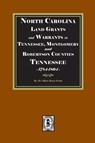 North Carolina Land Grants and Warrants in Tennessee, Montgomery and Robertson Counties, Tennessee, 1785-1801 - Albert Bruce Pruitt - 9781639147564
