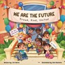 We Are The Future - C. M. Harris - 9781639189427