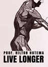 Live Longer - Professor Hilton Hotema - 9781639231225