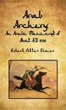 Arab Archery Hardcover - By Robert Potter Elmer - 9781639235315