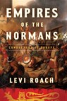 EMPIRES OF THE NORMANS - Levi Roach - 9781639361878