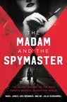 Madam and the Spymaster - Urs Brunner ; Nigel Jones ; Julia Schrammel - 9781639364299