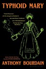 Bourdain, A: Typhoid Mary - Anthony Bourdain - 9781639734696