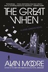 The Great When: A Long London Novel - Alan Moore - 9781639737345