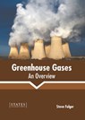 Greenhouse Gases: An Overview - Steve Folger - 9781639892488