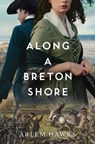 Along a Breton Shore - Arlem Hawks - 9781639931071