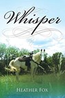 Whisper - Heather Fox - 9781640033269