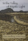 In the Valley of Mystic Light - Claire Swedberg ; Rita Hupy - 9781640081611