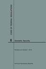 Code of Federal Regulations Title 6, Domestic Security, 2018 - Nara - 9781640242517