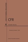 Code of Federal Regulations Title 6, Domestic Security, 2019 - Nara - 9781640244955