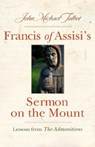 Saint Francis's Sermon on the Mount - TALBOT,  John Michael - 9781640601727