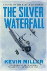 The Silver Waterfall - Kevin Miller - 9781640621152