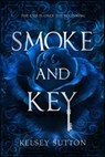 Smoke and Key - Kelsey Sutton - 9781640636019