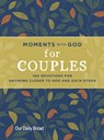 Moments with God for Couples - Lori Hatcher ; David Hatcher - 9781640702165