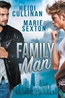 Family Man - Heidi Cullinan ; Marie Sexton - 9781640800526