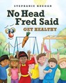 No Head Fred Said - Stephanie Keegan - 9781640822511