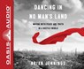 Dancing in No Man's Land -  - 9781640910362