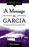 MESSAGE TO GARCIA - Elbert Hubbard - 9781640951570